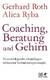 Coaching, Beratung und Gehirn