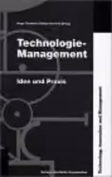 Technologie-Management - Idee und Praxis