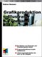 Grafikproduktion mit Illustrator und FreeHand