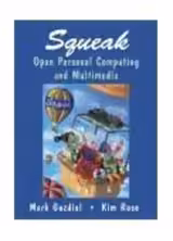 Squeak, Open Personal Computing and Multimedia