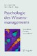 Psychologie des Wissensmanagements