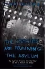 The Inmates are Running the Asylum