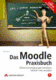 Das Moodle-Praxisbuch