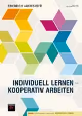 Individuell lernen, kooperativ arbeiten Individuell lernen, kooperativ arbeiten