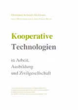 Kooperative Technologien in Arbeit, Ausbildung und Zivilgesellschaft Kooperative Technologien in Arbeit, Ausbildung und Zivilgesellschaft