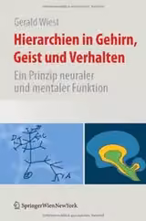 Hierarchien in Gehirn, Geist und Verhalten