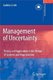 Management of Uncertainty