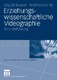 Erziehungswissenschaftliche Videographie