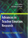 Advances in Teacher Emotion Research