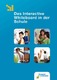 Das Interactive Whiteboard in der Schule