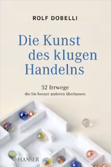 Die Kunst des klugen Handelns