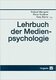 Lehrbuch der Medienpsychologie