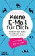 Keine E-Mail für Dich