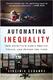 Automating Inequality