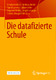 Die datafizierte Schule