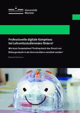Professionelle digitale Kompetenz bei Lehramtsstudierenden fördern!