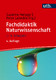 Fachdidaktik Naturwissenschaft