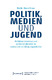 Politik, Medien und Jugend