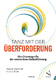 Tanz mit der Überforderung Tanz mit der Überforderung