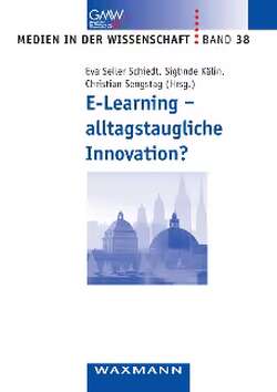 E-Learning - Alltagstaugliche Innovation?