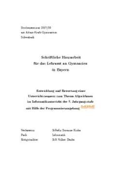 Entwicklung und Bewertung einer Unterrichtssequenz zum Thema Algorithmen im Informatikunterricht der 7. Jahrgangsstufe mit Hilfe der Programmierumgebung Scratch
