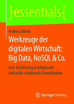 Werkzeuge der digitalen Wirtschaft: Big Data, NoSQL & Co.