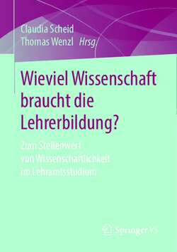 Wieviel Wissenschaft braucht die Lehrerbildung?