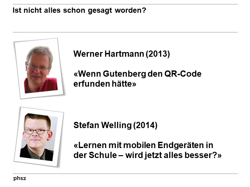 Ist nicht alles schon gesagt worden?