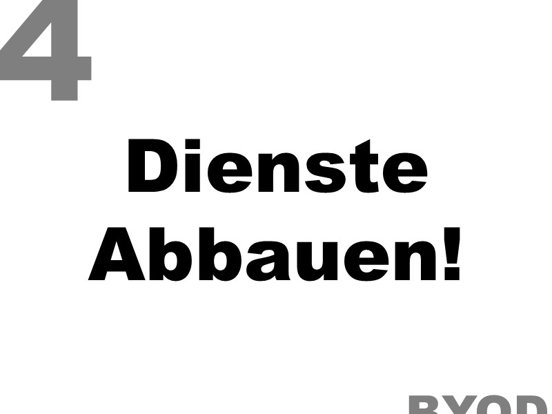 Empfehlung 4: Dienste abbauen