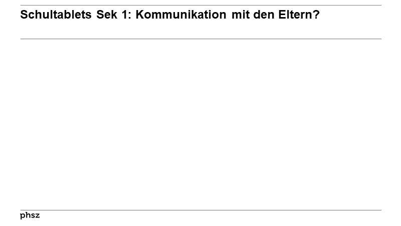 Schultablets Sek 1: Kommunikation mit den Eltern?