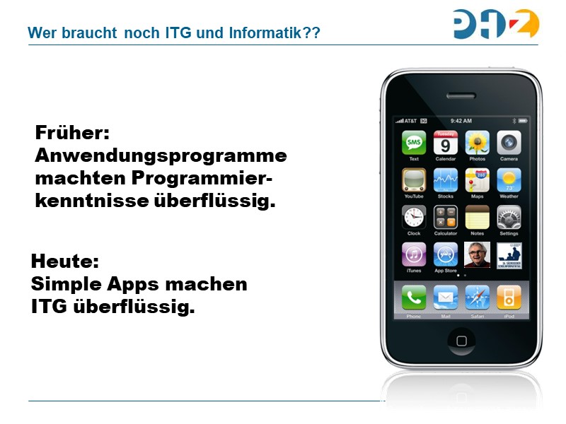 Wer braucht noch ITG und Informatik??