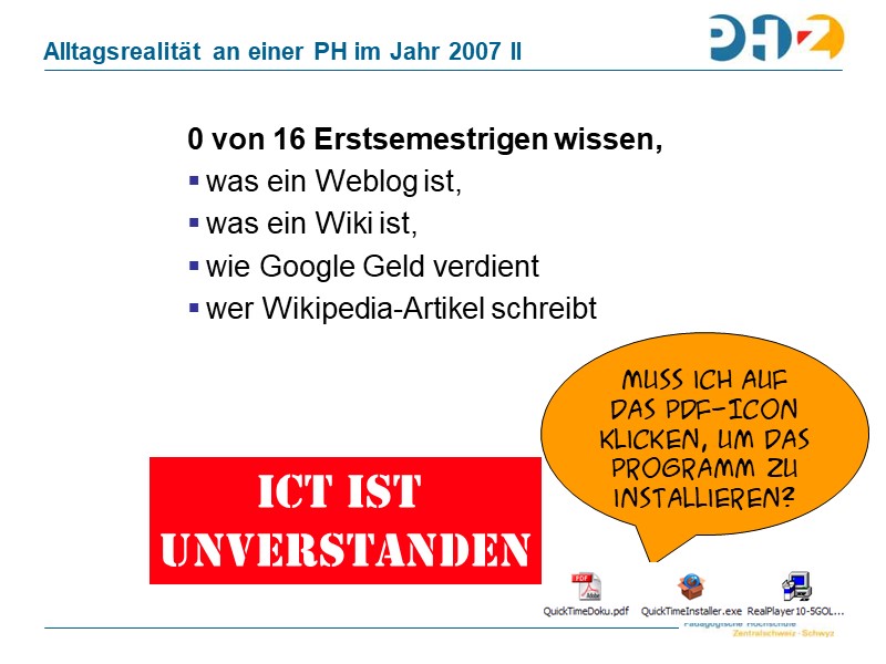 Alltagsrealität an einer PH im Jahr 2007 II