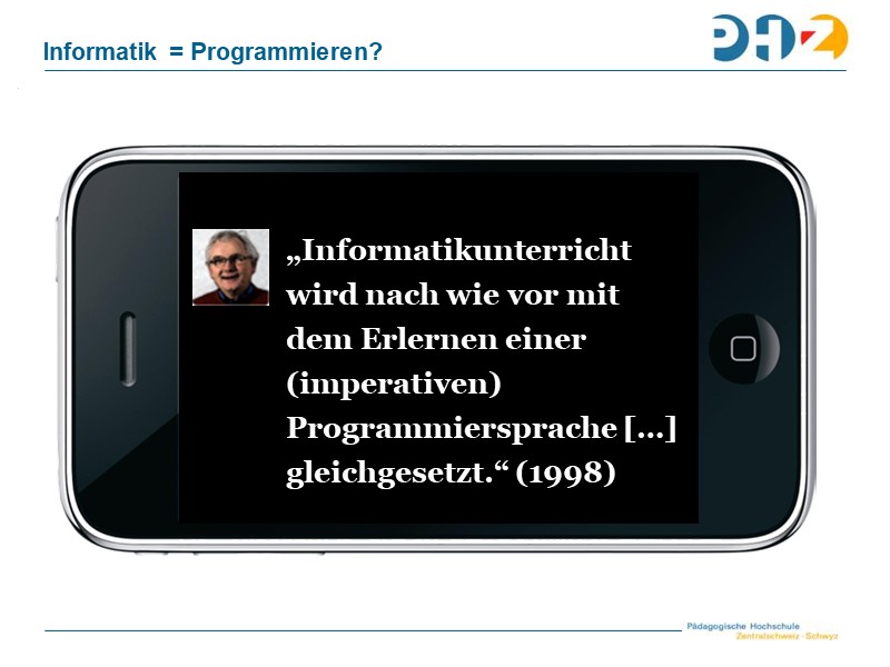 Informatik = Programmieren?