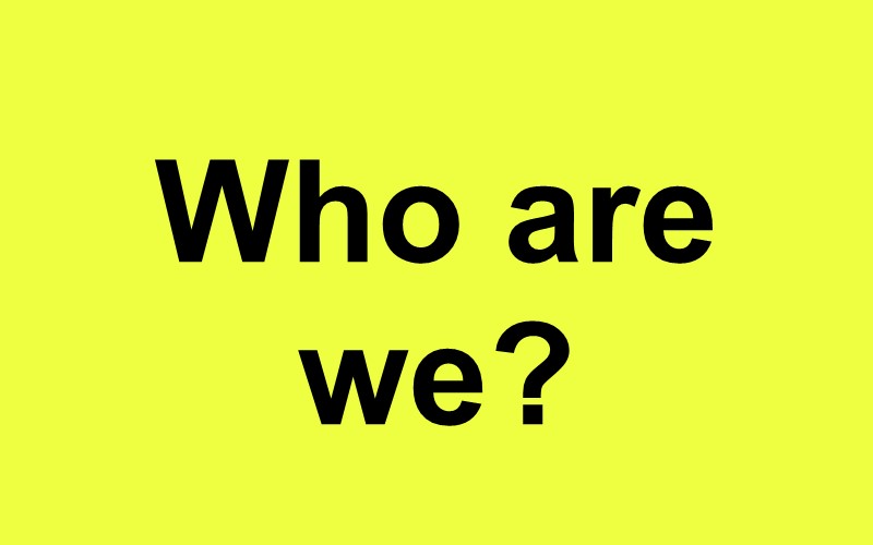 Who are we?