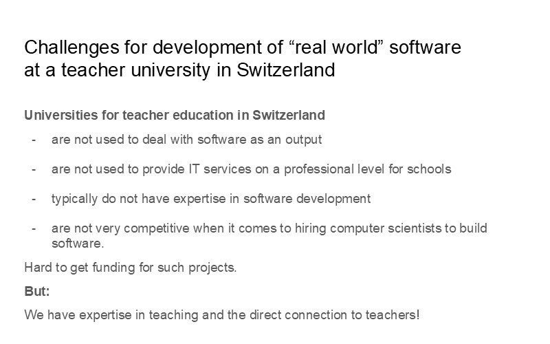 Challenges for development of “real world” software at a teacher university in Switzerland