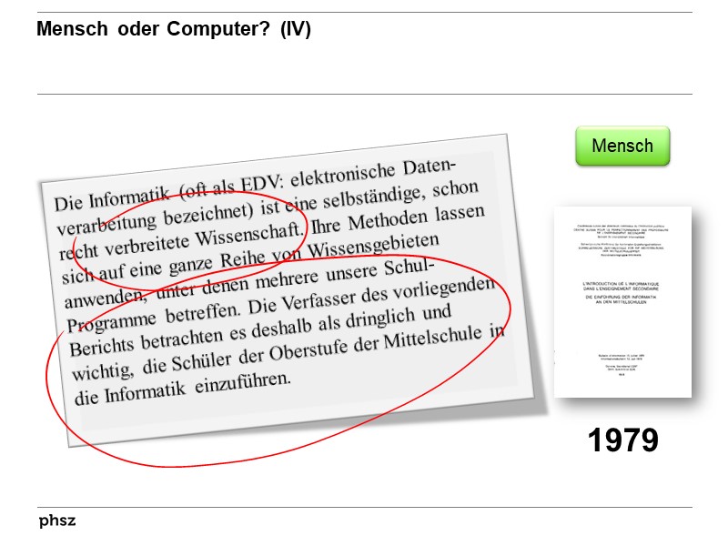 Mensch oder Computer? (IV)