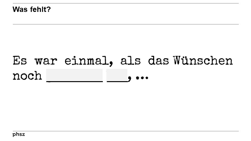 Was fehlt?