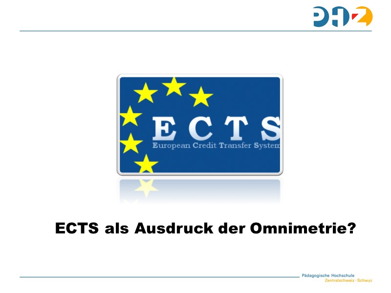 ECTS als Ausdruck der Omnimetrie?