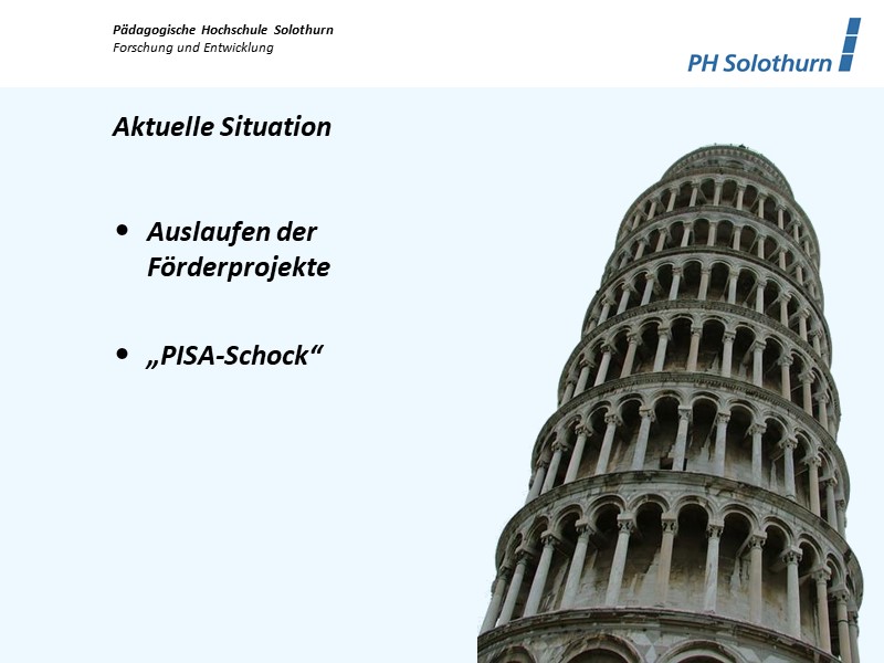 Auslaufen der Förderprojekte und Pisa-Schock