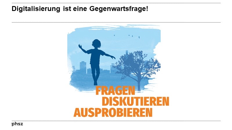 Digitalisierung ist eine Gegenwartsfrage!