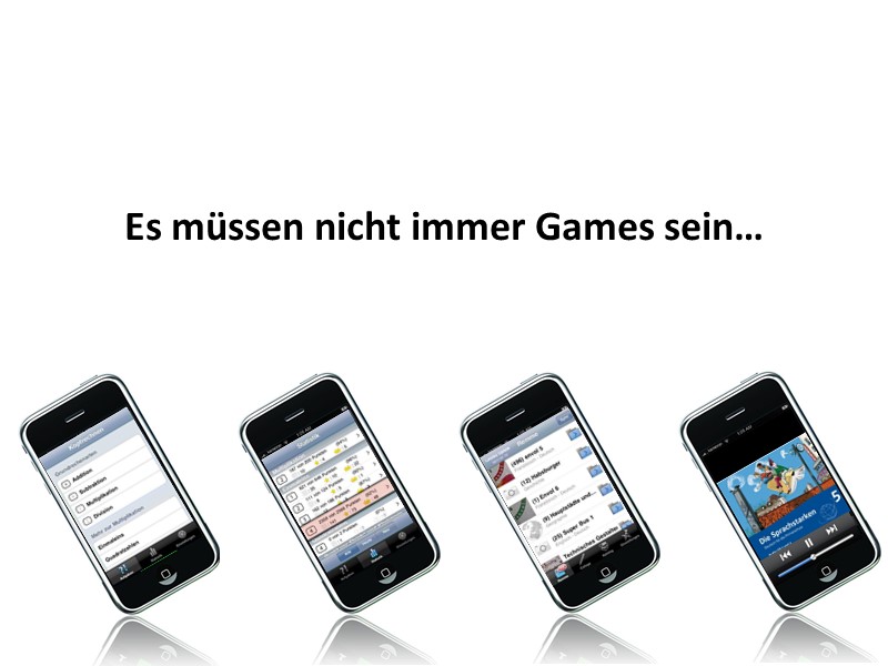 Es müssen nicht immer Games sein