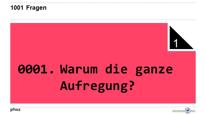 0001. Warum die ganze Aufregung?