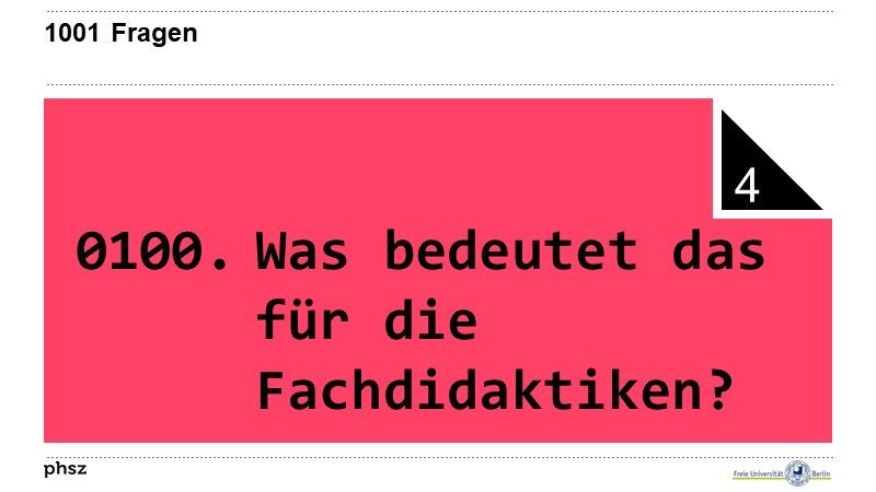 0100. Was bedeutet das für die Fachdidaktiken?