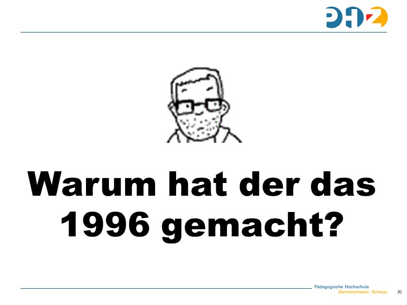 Warum hat der das 1996 gemacht?