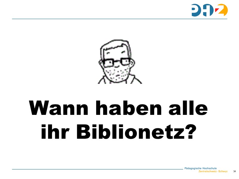Wann haben alle
ihr Biblionetz?