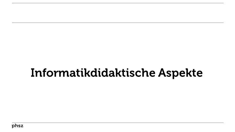 Informatikdidaktische Aspekte