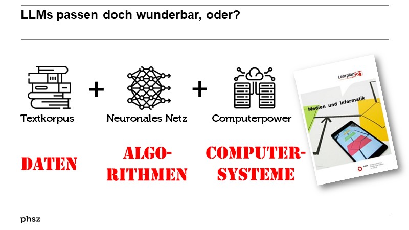 LLMs passen doch wunderbar, oder?
