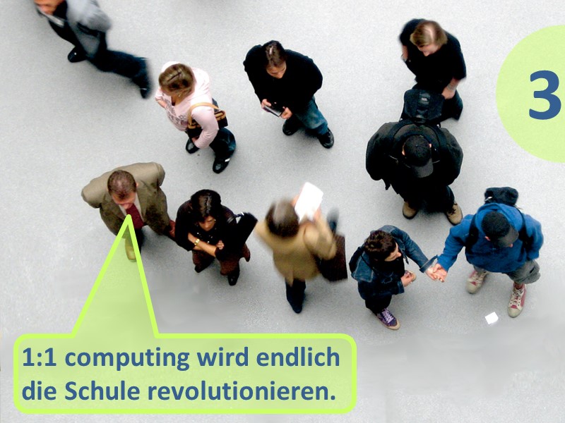 Mythos 3: 1:1 computing wird endlich die Schule revolutionieren.
