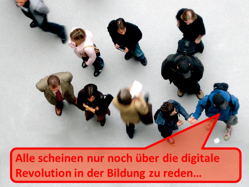 Alle scheinen nur noch über die digitale Revolution in der Bildung zu reden
