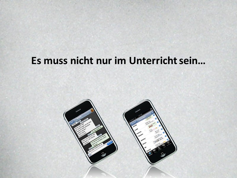 Es muss nicht nur im Unterricht sein